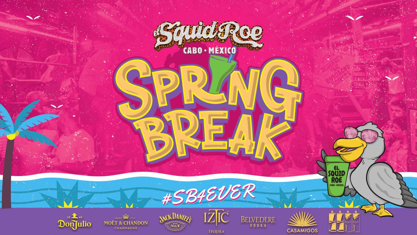 Spring Break · El Squid Roe Cabo San Lucas